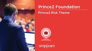 PRINCE2® Foundation Training Videos PRINCE2® Risk Theme  PRINCE2® Certification  Simplilearn [upl. by Clarence]