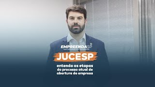 JUCESP  Entenda as etapas do processo atual de abertura de empresa [upl. by Perreault]