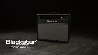 Blackstar HT Club 40 MKII 6L6 Combo  Gear4music demo [upl. by Venita]