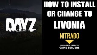 How To Install New Or Change To A LIVONIA Map DayZ Nitrado Private Server PS4 Xbox One [upl. by Izy]