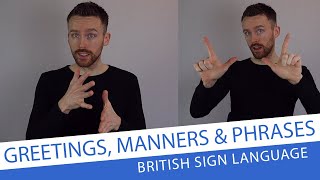 Basic Greetings Manners and Phrases in BSL for Beginners [upl. by Hepsoj]