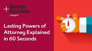 Lasting Powers of Attorney Explained in 60 Seconds [upl. by Nohshan974]