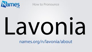 How to Pronounce Lavonia [upl. by Joela]