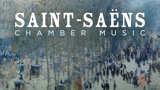 SaintSaëns Chamber Music [upl. by Oag35]