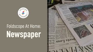 Foldscope at Home Newspaper [upl. by Tiossem]