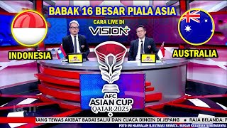 🔴 LIVE RCTI ● TIMNAS INDONESIA VS AUSTRALIA ● Babak 16 Besar Piala Asia 2023 ● Cara Nonton di Vision [upl. by Marcia727]