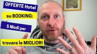 OFFERTE Hotel su BOOKING 5 Modi per trovare le migliori [upl. by Ocko]