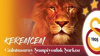 KeremCem  quotGalatasaray Şampiyonluk Şarkısıquot Full Vers [upl. by Irafat]