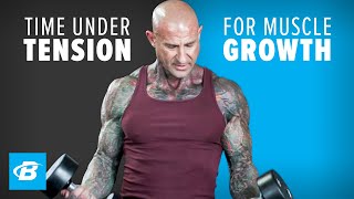 Time Under Tension for Muscle Growth  Jim Stoppani PhD [upl. by Yracaz]