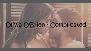 Olivia OBrien  Complicated Lyrics After [upl. by Kempe]