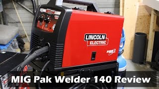 Lincoln Electric MIG Pak Welder 140 Review [upl. by Ytirehc]