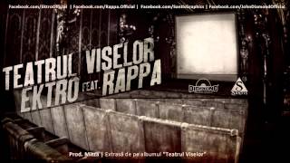 Ektro feat RAPPA  Teatrul Viselor prod Mitza [upl. by Oremoh]