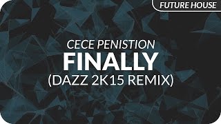 CeCe Peniston  Finally DAZZ 2k15 Remix [upl. by Anah]