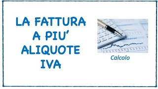 Calcolo fattura a doppia aliquota IVA  2a Lezione lezione per studenti [upl. by Mcgee]