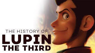 The History of Lupin The Third [upl. by Giesser]