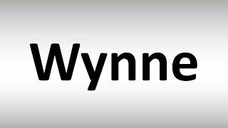 How to Pronounce Wynne [upl. by Sachi]