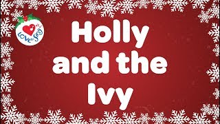 Holly and the Ivy with Lyrics Christmas Carol amp Song [upl. by Nofpets]