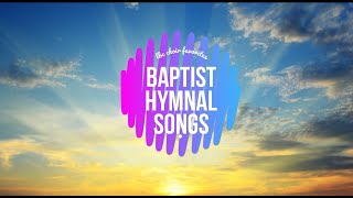 BAPTIST HYMNAL SONG FAVORITES  Compilation of LBC Choir  Audio [upl. by Sharpe541]