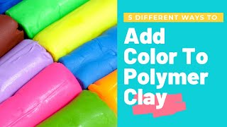 5 different ways to add color to polymer clay [upl. by Aurel]