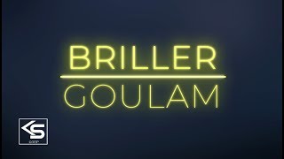 Goulam  Briller Lyric Video [upl. by Benis571]