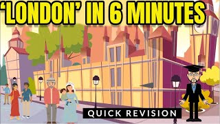 London in 6 Minutes Quick Revision [upl. by Arrik]