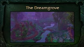 WoW LEGION  Full Druid Class Hall Campaign Gameplay  The Dreamgrove [upl. by Yarised]