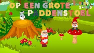 Op een grote paddenstoel  Nederlandse kinderliedjes van vroeger  Kids Songs [upl. by Chalmer]