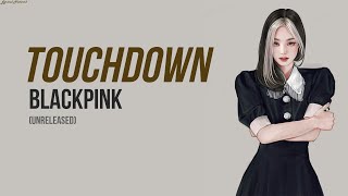 BLACKPINK  Touchdown  Lyrics [upl. by Adranoel98]