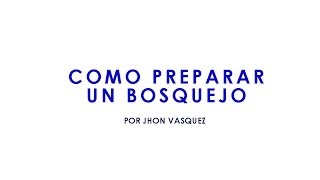 Como Preparar Un bosquejo [upl. by Samira]