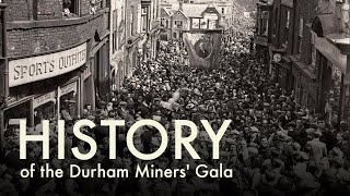 History of the Durham Miners Gala [upl. by Nahrut]