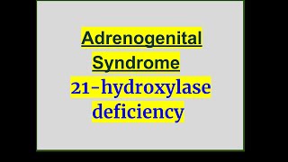 1 ADRENOGENITAL SYNDROME21hydroxylase deficiency [upl. by Haas]