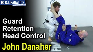 Guard Retention Head Control by John Danaher [upl. by Jerome]