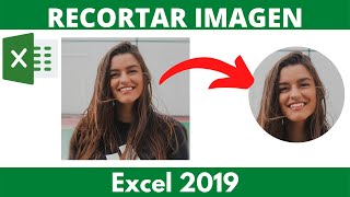 CÓMO RECORTAR IMAGEN EN EXCEL 2019 ✂ [upl. by Assetak]