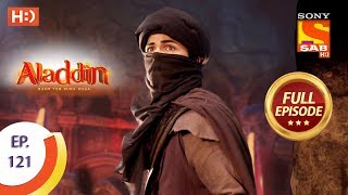 Aladdin  Ep 121  Full Episode  31st January 2019 [upl. by Coplin]