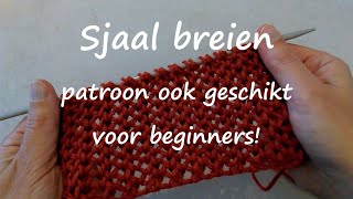 Sjaal breien voor beginners [upl. by Ellehcim]