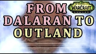 How to get from Dalaran to Outland WoW [upl. by Gwenni]