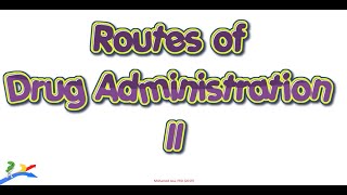 Routes of Drugs Administration Part II [upl. by Farr397]