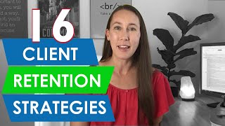 16 Client Retention Strategies Keep Every Client [upl. by Anahcra811]