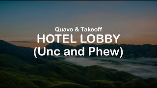 Quavo amp Takeoff  HOTEL LOBBY clean lyrics [upl. by Zulaledairam42]