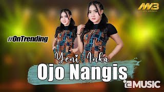 YENI INKA  OJO NANGIS Official Music Video  Ojo nangis sing uwes yo uwes [upl. by Nednil]