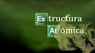 ESTRUCTURA ATÓMICA  Química Básica [upl. by Goar]