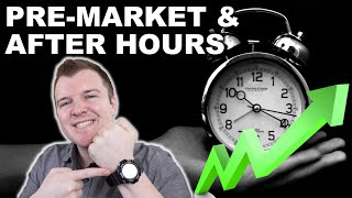 How to Trade PreMarket amp After Hours  Extended Hours Trading Explained [upl. by Grani]