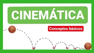 CINEMÁTICA Conceptos básicos [upl. by Laubin]