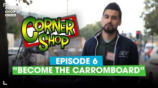 CORNER SHOP  EPISODE 6  quotBecome The Carrom Boardquot  1080p HD [upl. by Iago]