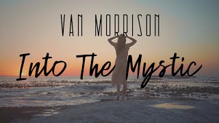 Van Morrison ★ Into The Mystic remaster  lyrics [upl. by Claribel513]