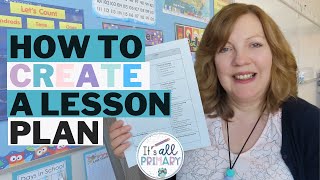 HOW To CREATE A LESSON PLAN WHAT TO PUT INTO YOUR TEMPLATE [upl. by Nickolas459]