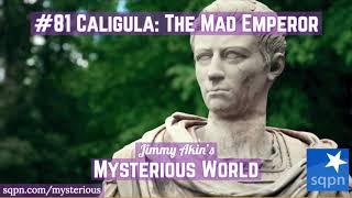 Caligula The Mad Emperor  Jimmy Akins Mysterious World [upl. by Nyleimaj]