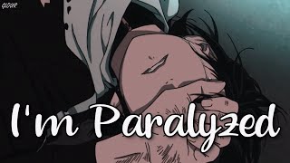 【Nightcore】 Paralyzed deeper version  lyrics [upl. by Humbert]