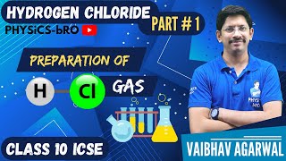 CLASS 10  ICSE  HYDROGEN CHORIDE HCl  1  CHAPTER  8  PREPARATION OF HCl  STUDY OF COMPOUNDS [upl. by Larina]