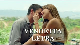 Vendetta Letra Sin senos si hay paraiso [upl. by Tanner]